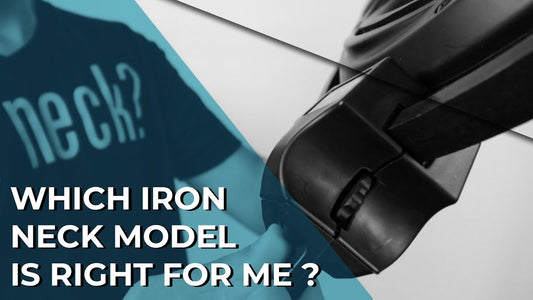 Which Iron Neck Model is Right for Me?